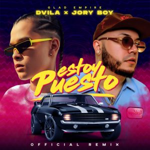 Dvila Ft. Jory Boy – Estoy Puesto (Remix)